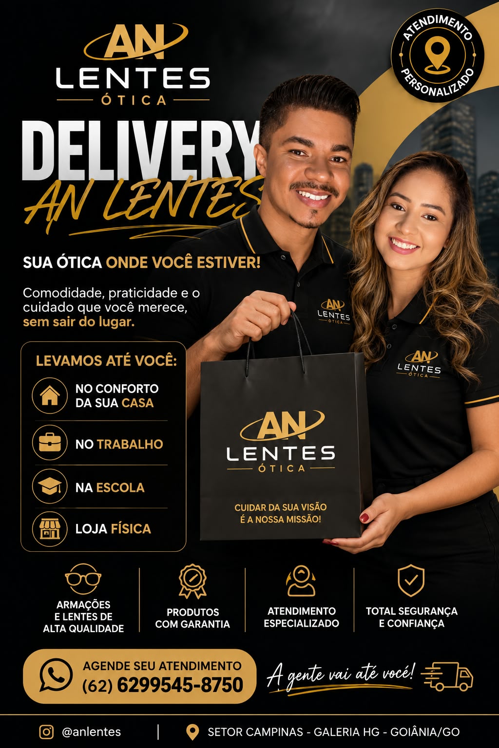 Equipe AN LENTES apresentando o atendimento delivery, com informações de contato e locais de atendimento no cartaz